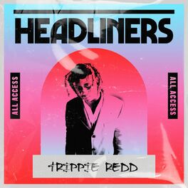Album cover of HEADLINERS: Trippie Redd