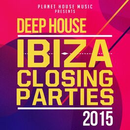 Album cover of Ibiza Closing Parties 2015: Deep House