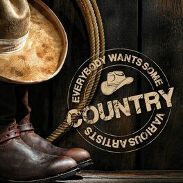 Album cover of Everybody Wants Some Country