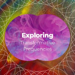 Album cover of Exploring Transformative Frequencies