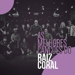Album cover of As Melhores Canções do Raiz Coral