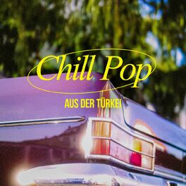 Album cover of Chill Pop aus der Türkei