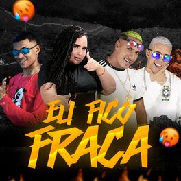 Album cover of Eu fico fraca (feat. Anderson Neiff, Dedé A+D1000 & Laryssa Real)