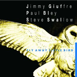 Album cover of Fly Away Little Bird