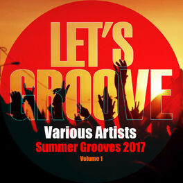 Album cover of Summer Grooves 2017 Volume 1