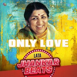 Album cover of Only Love - Lata Jhankar Beats