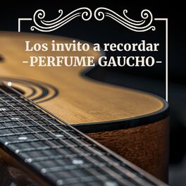 Album cover of Los Invito a Recordar: Perfume Gaucho