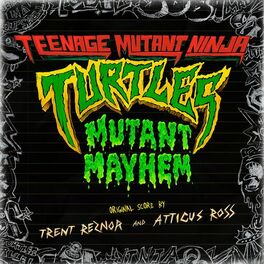 Album cover of Teenage Mutant Ninja Turtles: Mutant Mayhem (Original Score)