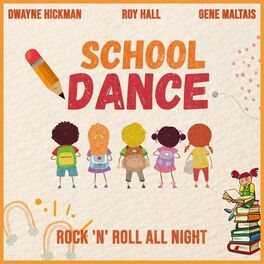 Album cover of School Dance (Rock 'n' Roll All Night)