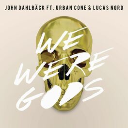 Album cover of We Were Gods (feat. Urban Cone & Lucas Nord) (Radio Edit)