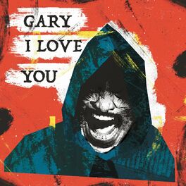 Album cover of Gary, I Love You