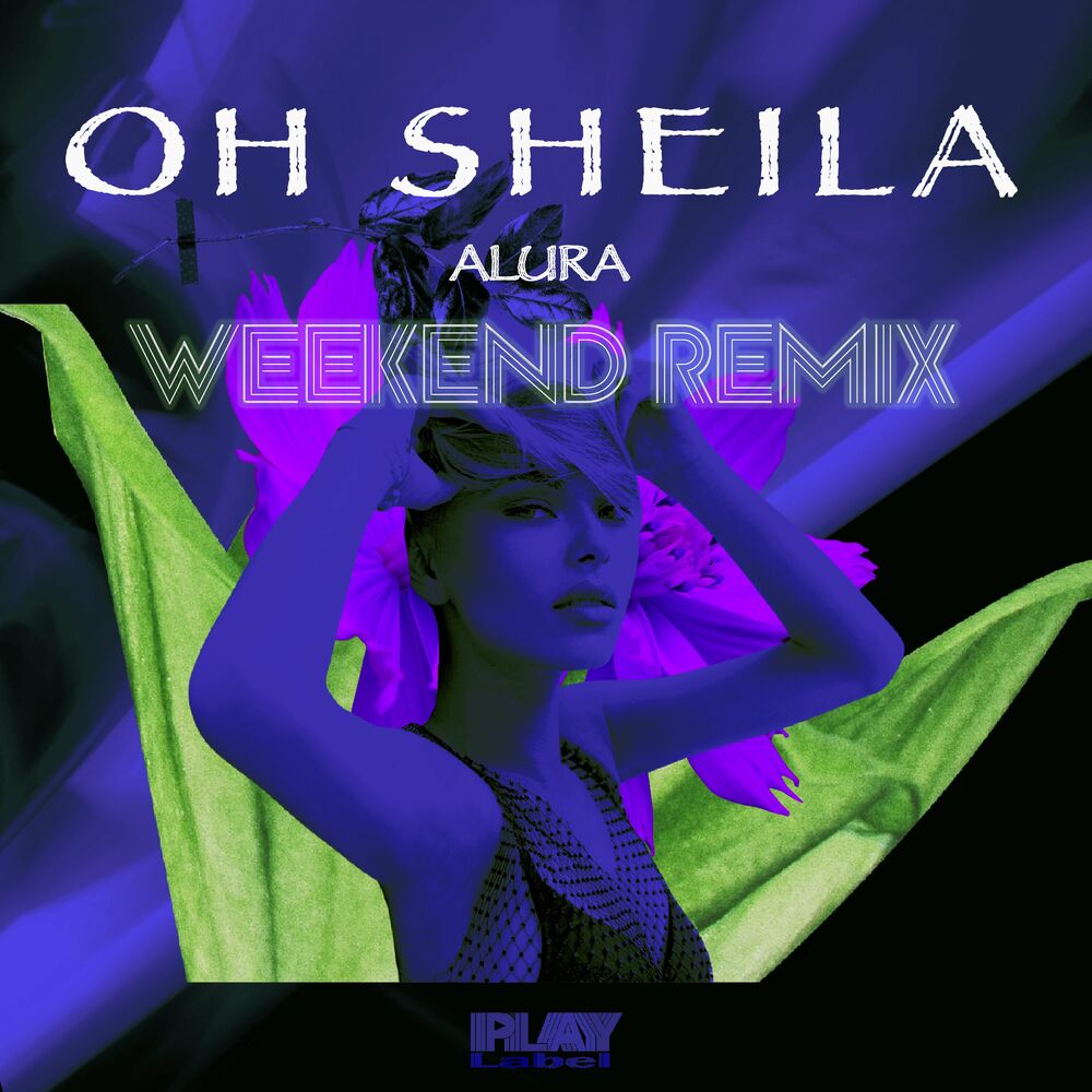 Weekend remix. L37 Oh Sheila schoose.