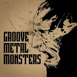 Album cover of Groove Metal Monsters