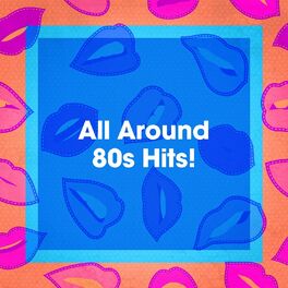 Album cover of All Around 80s Hits!