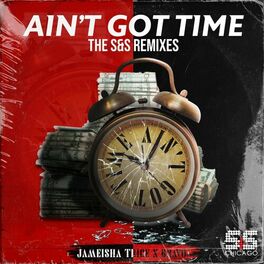 Album cover of Ain't Got Time (S&S Remixes)