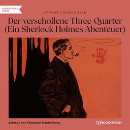 Album cover of Der verschollene Three-Quarter - Ein Sherlock Holmes Abenteuer (Ungekürzt)
