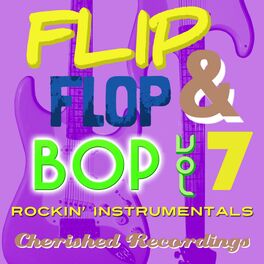 Album cover of Flip Flop & Bop, Vol. 7