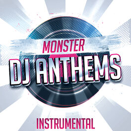 Album cover of Monster Instrumental DJ Anthems