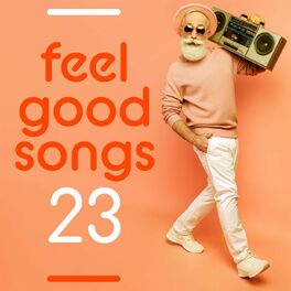 Album cover of Feel Good Songs - 23
