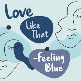 Album cover of Love Like That - Feeling Blue