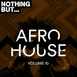 Album cover of Nothing But... Afro House, Vol. 10