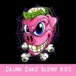 Album cover of Crunk Core Scene Kids