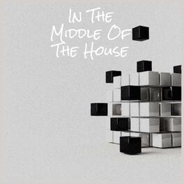 Album cover of In The Middle Of The House