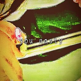 Album cover of you nasty
