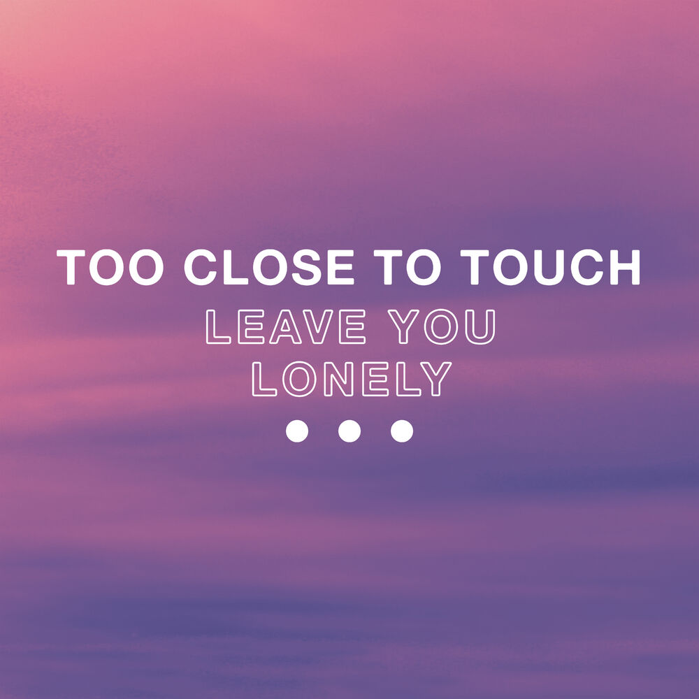 Too close to Touch группа. Too close to Touch обложка. Close to you. Китон Пирс too close to Touch. I m closer to you
