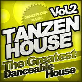 Album cover of Tanzen House - The Greatest Danceable House, Vol. 2