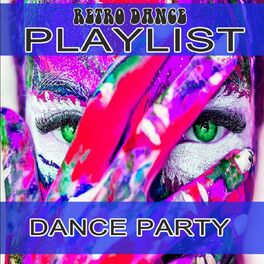 Album cover of Retro Dance Playlist Party