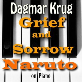 Album cover of Grief and Sorrow - Naruto on Piano
