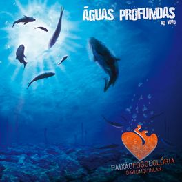 Album cover of Águas Profundas (Paixão, Fogo e Glória) [Ao Vivo]