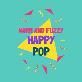 Album cover of warm and fuzzy: happy pop