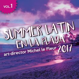 Album cover of Summer Latin en la Playa 2017, Vol. 1