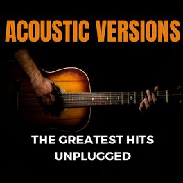 Album cover of Acoustic Versions: The Greatest Hits Unplugged (Acoustic Version)