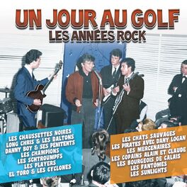Album cover of Un Jour Au Golf (Les Années Rock)