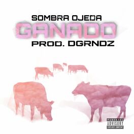 Album cover of Ganado (feat. DGRNDZ)