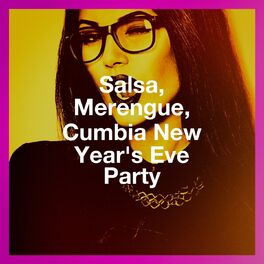 Album cover of Salsa, Merengue, Cumbia New Year'S Eve Party