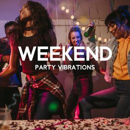 Album cover of Weekend Party Vibrations: EDM Mix 2022