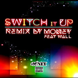 Album cover of Switch It Up (feat. Wall)