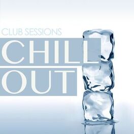 Album cover of Club Sessions Chill Out