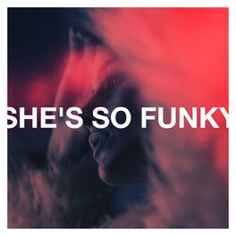 Album cover of She's So Funky