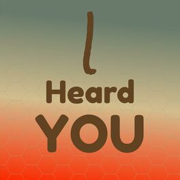 Album cover of I Heard You