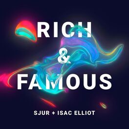Album cover of Rich & Famous (with Isac Elliot)
