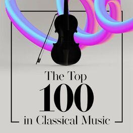 Album cover of The Top 100 In Classical Music
