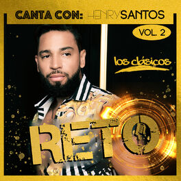 Album cover of Reto: Canta Con Henry Santos, Vol. 2 (Los Clásicos)