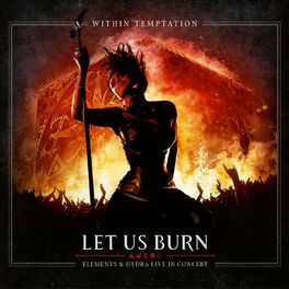 Album cover of Let Us Burn (Elements & Hydra Live in Concert)