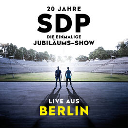 Album cover of 20 Jahre SDP - Die einmalige Jubiläums-Show (Live aus Berlin)