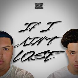Album cover of If I Aint Lose (feat. Ex)